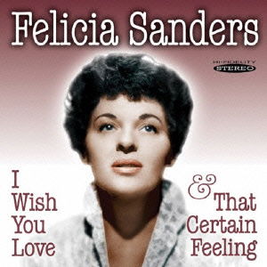 Cover for Felicia Sanders · I Wish You Love / That Certain Feeling (CD) [Japan Import edition] (2015)