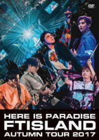 Cover for Ftisland · Autumn Tour 2017 -here is Paradise- (MDVD) [Japan Import edition] (2018)