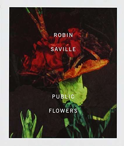 Cover for Robin Saville · Public Flowers (CD) (2014)