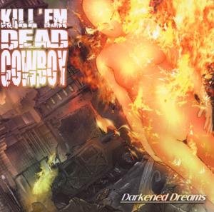 Cover for Kill Em Dead Cowboy · Darkened Dreams (CD) [EP edition] (2009)