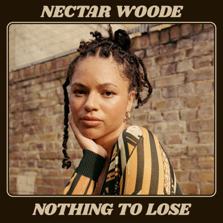 Nothing to Lose - Nectar Woode - Music - Communion Records - 5060998461608 - February 23, 2024