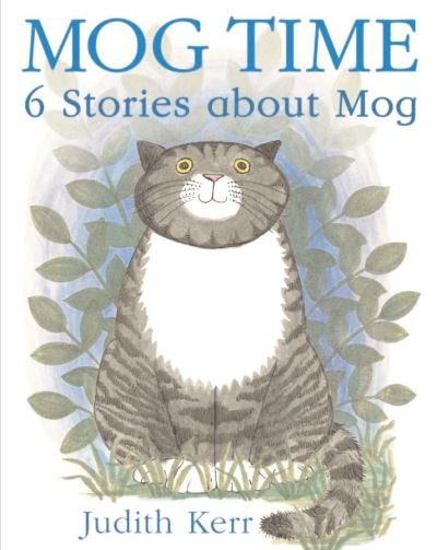 Cover for Judith Kerr · Mog Time: 6 Stories About Mog (Hardcover bog) (2004)