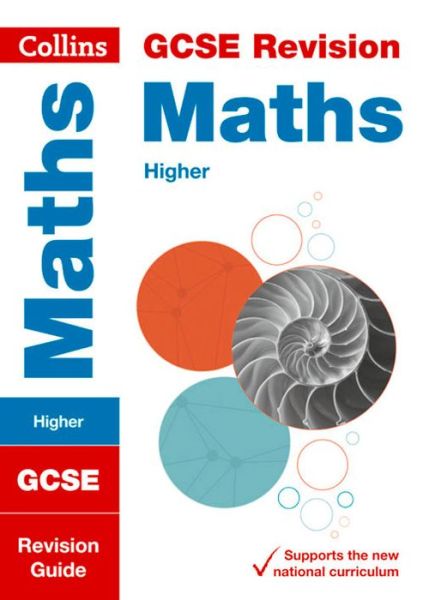 Cover for Collins GCSE · GCSE 9-1 Maths Higher Revision Guide: Ideal for the 2025 and 2026 Exams - Collins GCSE Grade 9-1 Revision (Paperback Book) [Edition edition] (2015)