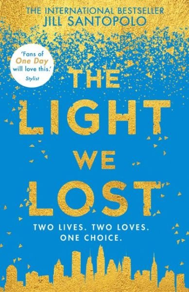 The Light We Lost - Jill Santopolo - Books - HarperCollins Publishers - 9780008224608 - February 22, 2018