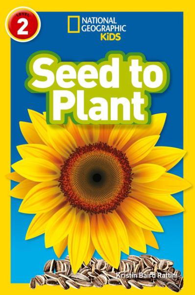 Cover for Kristin Baird Rattini · Seed to Plant: Level 2 - National Geographic Readers (Pocketbok) (2017)