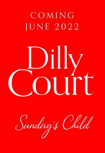 The Sunday's Child - Dilly Court - Books - HarperCollins Publishers - 9780008435608 - May 12, 2022