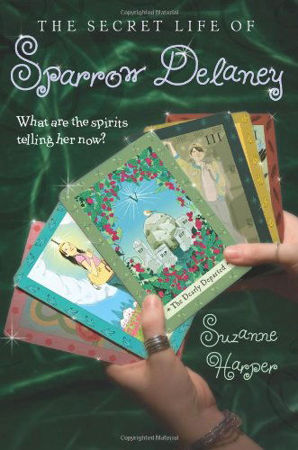 The Secret Life of Sparrow Delaney - Suzanne Harper - Książki - Greenwillow Books - 9780061131608 - 6 lipca 2017