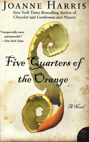 Cover for Joanne Harris · Five Quarters of the Orange: A Novel (Paperback Book) (2007)