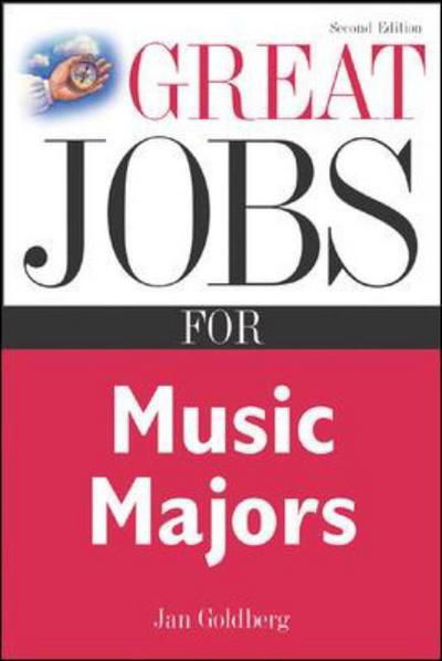 Great Jobs for Music Majors - Jan Goldberg - Libros - McGraw-Hill Education - Europe - 9780071411608 - 16 de diciembre de 2005