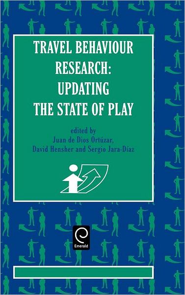 Cover for Juan De Dios Ortuzars · Travel Behaviour Research: Updating the State of Play (Hardcover Book) (1998)