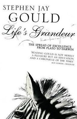 Cover for Stephen Jay Gould · Life's Grandeur: The Spread of Excellence From Plato to Darwin (Paperback Bog) (1997)
