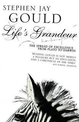 Cover for Stephen Jay Gould · Life's Grandeur: The Spread of Excellence From Plato to Darwin (Taschenbuch) (1997)