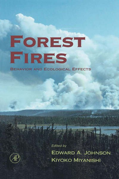 Cover for Kiyoko Miyanishi · Forest Fires: Behavior and Ecological Effects (Innbunden bok) (2001)