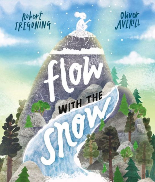 Robert Tregoning · Flow with the Snow (Paperback Book) (2024)