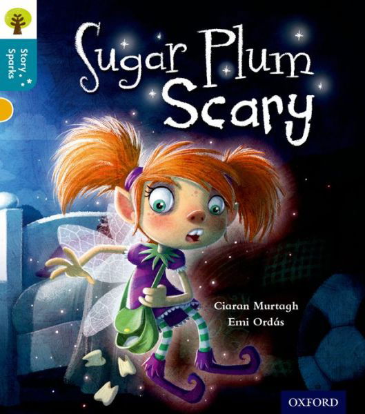 Cover for Ciaran Murtagh · Oxford Reading Tree Story Sparks: Oxford Level 9: Sugar Plum Scary - Oxford Reading Tree Story Sparks (Paperback Bog) (2015)