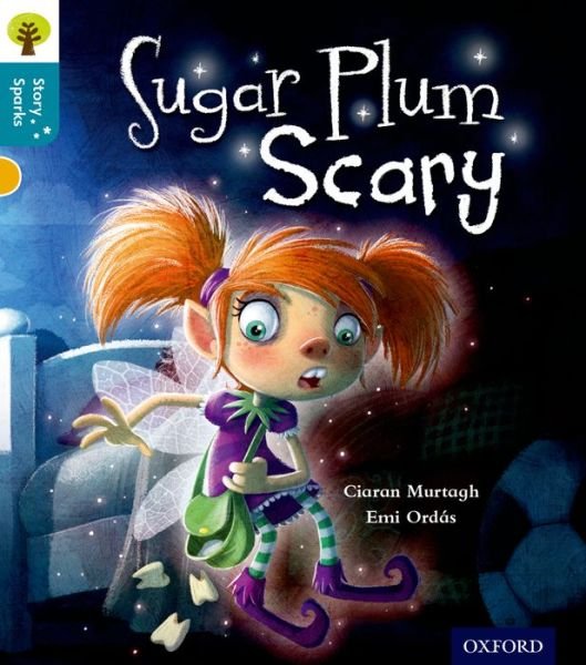 Cover for Ciaran Murtagh · Oxford Reading Tree Story Sparks: Oxford Level 9: Sugar Plum Scary - Oxford Reading Tree Story Sparks (Paperback Book) (2015)