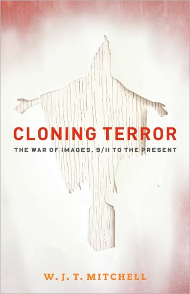 Cover for W. J. T. Mitchell · Cloning Terror: The War of Images, 9/11 to the Present (Paperback Book) (2011)