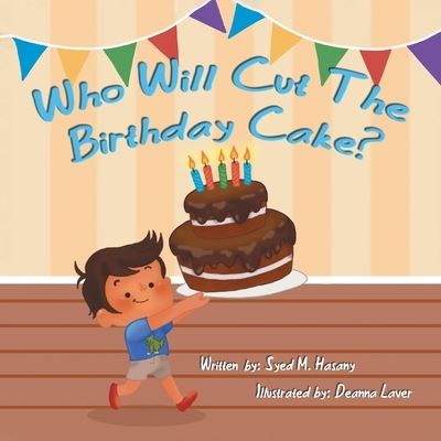 Cover for Syed M. Hasany · Who Will Cut the Birthday Cake? (Paperback Book) (2020)