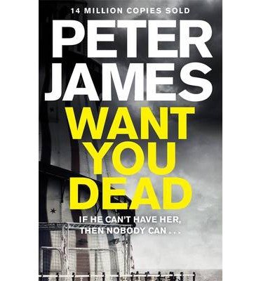 Cover for Peter James · Want You Dead - Roy Grace (Paperback Bog) [Air Iri OME edition] (2014)