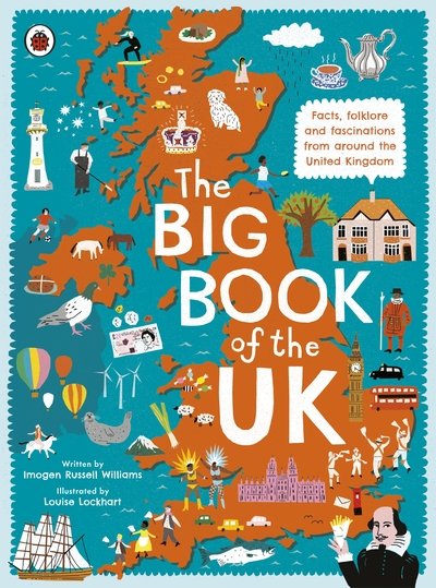 Cover for Imogen Russell Williams · The Big Book of the UK: Facts, folklore and fascinations from around the United Kingdom (Hardcover Book) (2019)