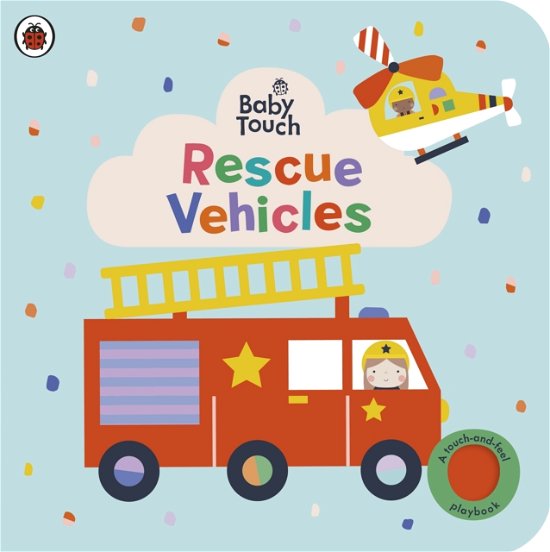 Cover for Ladybird · Baby Touch: Rescue Vehicles: A touch-and-feel playbook - Baby Touch (Kartonbuch) (2023)