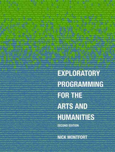 Cover for Nick Montfort · Exploratory Programming for the Arts and Humanities, second edition (Hardcover Book) (2021)