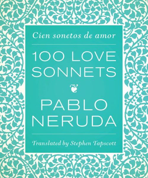 Cover for Pablo Neruda · One Hundred Love Sonnets: Cien sonetos de amor (Inbunden Bok) (2014)