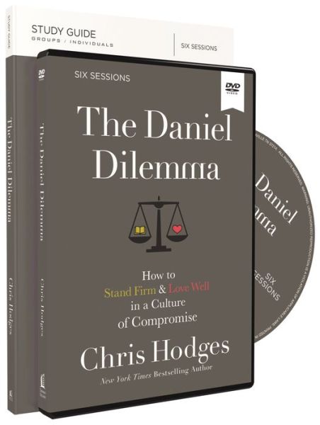 The Daniel Dilemma Study Guide with DVD: How to Stand Firm and Love Well in a Culture of Compromise - Chris Hodges - Books - HarperChristian Resources - 9780310088608 - November 7, 2017