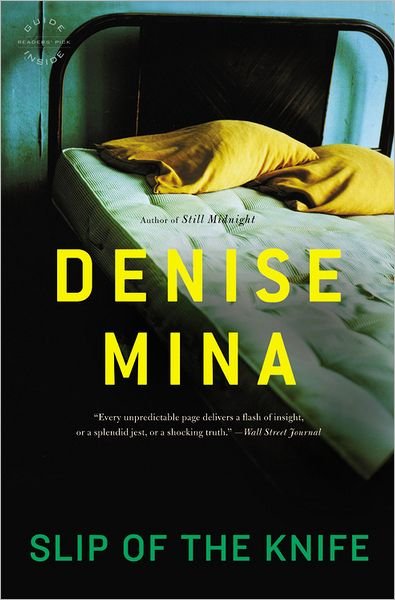 Cover for Denise Mina · Slip of the Knife: a Novel (Paddy Meehan Novels) (Paperback Book) [Reprint edition] (2010)