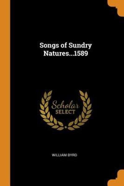 Cover for William Byrd · Songs of Sundry Natures...1589 (Paperback Book) (2018)