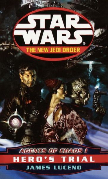 Cover for James Luceno · Agents of Chaos I: Hero's Trial (Star Wars: the New Jedi Order, Book 4) (Taschenbuch) [State First edition] (2000)