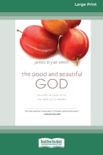 Cover for James Bryan Smith · The Good and Beautiful God (Paperback Bog) (2011)