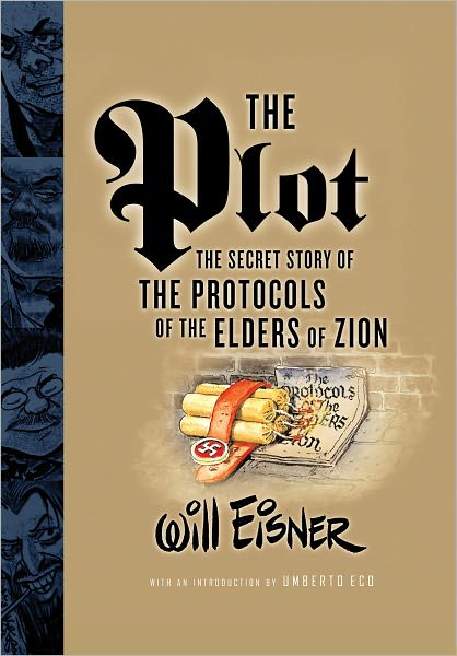 The Plot: The Secret Story of The Protocols of the Elders of Zion - Will Eisner - Libros - WW Norton & Co - 9780393328608 - 30 de junio de 2006