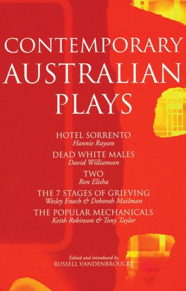 Cover for Russell Vandenbroucke · Contemporary Australian Plays: the Hotel Sorrento, Dead White Males, Two, the 7 Stages of Grieving, the Popular Mechanicals (Play Anthologies) (Paperback Book) (2001)