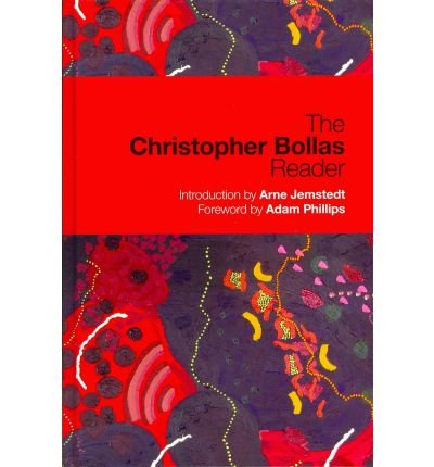Cover for Bollas, Christopher (Member of the British Psychoanalytical Society, London, UK) · The Christopher Bollas Reader (Hardcover Book) (2011)