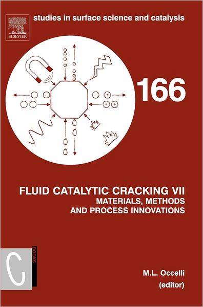 Cover for M L Occelli · Fluid Catalytic Cracking VII:: Materials, Methods and Process Innovations - Studies in Surface Science and Catalysis (Hardcover Book) (2007)