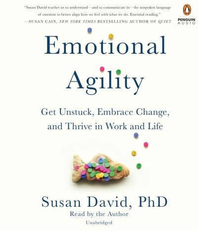 Cover for Susan David · Emotional Agility : Get Unstuck, Embrace Change, and Thrive in Work and Life (CD) (2016)