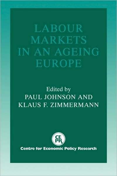 Labour Markets in an Ageing Europe - Paul Johnson - Books - Cambridge University Press - 9780521057608 - January 28, 2008