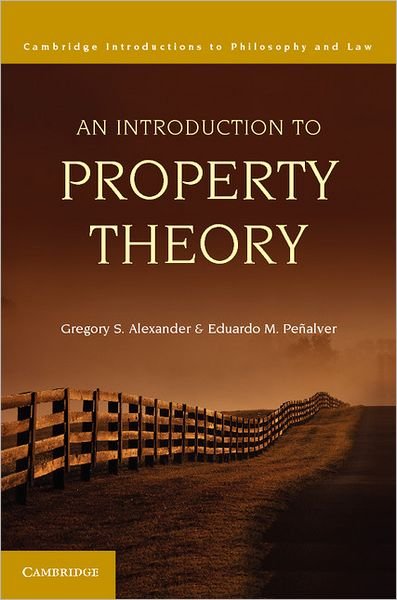 Cover for Gregory S. Alexander · An Introduction to Property Theory - Cambridge Introductions to Philosophy and Law (Paperback Book) (2012)