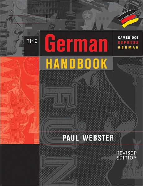 Cover for Paul Webster · The German Handbook: Your Guide to Speaking and Writing German - Cambridge Express German (Taschenbuch) [2 Revised edition] (1999)