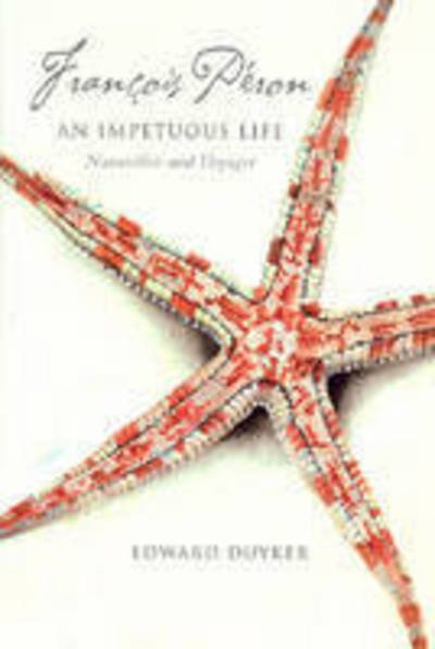 Cover for Edward Duyker · FranCois Peron-An Impetuous Life (Hardcover Book) (2006)