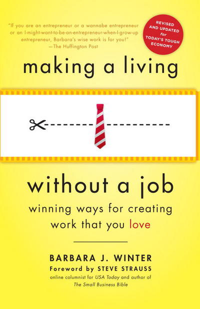 Cover for Barbara Winter · Making a Living Without a Job, revised edition: Winning Ways for Creating Work That You Love (Paperback Book) [Revised edition] (2009)