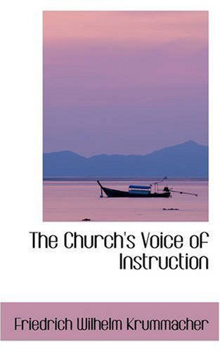 Cover for Friedrich Wilhelm Krummacher · The Church's Voice of Instruction (Taschenbuch) (2008)