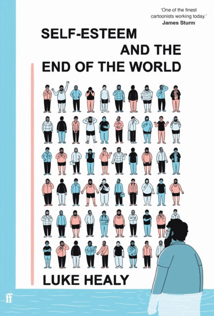 Cover for Luke Healy · Self-Esteem and the End of the World: A Guardian Best Graphic Novel of 2024 (Gebundenes Buch) [Main edition] (2024)