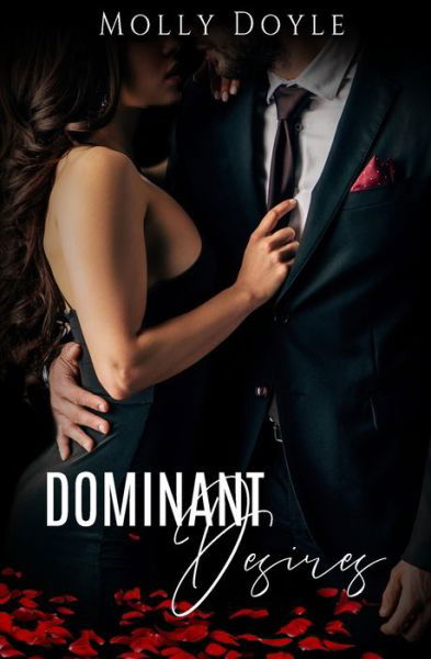 Dominant Desires - Molly Doyle - Livros - Molly Doyle - 9780578615608 - 22 de novembro de 2019