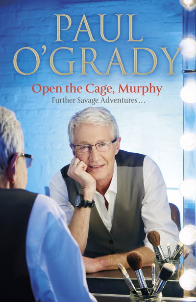 Cover for Paul O'Grady · Open the Cage, Murphy! (Paperback Book) (2015)