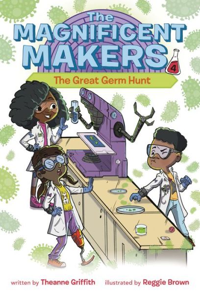 Cover for Theanne Griffith · The Magnificent Makers #4: The Great Germ Hunt - The Magnificent Makers (Pocketbok) (2021)