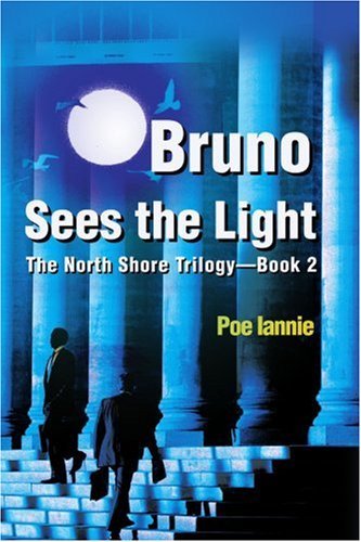 Cover for Poe Iannie · Bruno Sees the Light: the North Shore Trilogy-book 2 (Paperback Book) (2002)