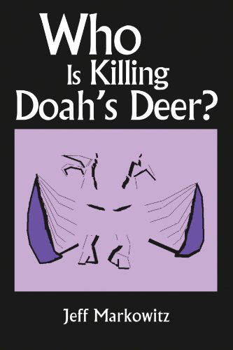 Cover for Jeff Markowitz · Who is Killing Doah's Deer? (Paperback Book) (2004)