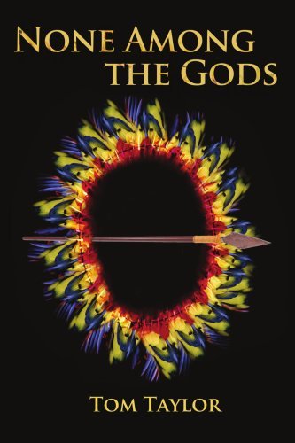 Cover for Tom Taylor · None Among the Gods (Pocketbok) (2005)